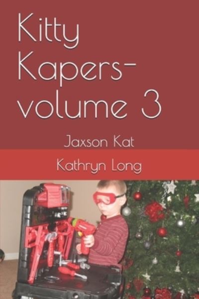 Kitty Kapers-volume 3 - Kathryn Long - Kirjat - Independently Published - 9781710665338 - torstai 5. joulukuuta 2019