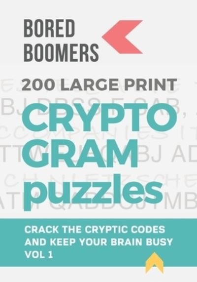 Cover for Beesville Books · Bored Boomers 200 Large Print Cryptogram Puzzles (Paperback Bog) (2019)