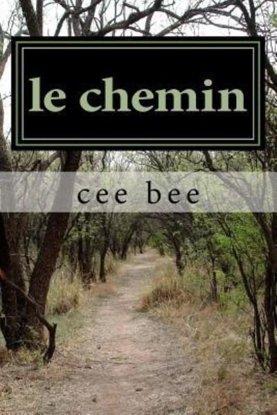 Cover for Cee Bee · Le Chemin (Paperback Book) (2018)