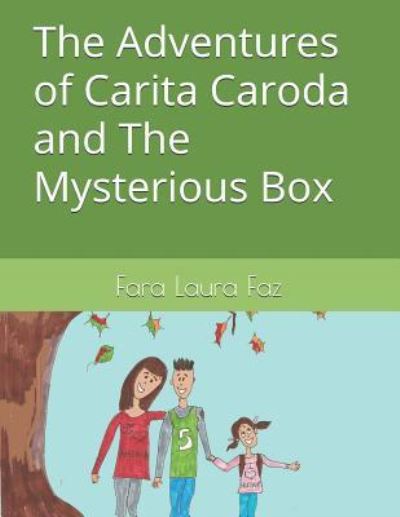 Cover for Fara Laura Faz · The Adventures of Carita Caroda and the Mysterious Box (Paperback Book) (2018)