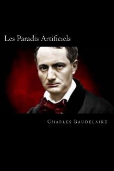 Cover for Charles Baudelaire · Les Paradis Artificiels (Paperback Bog) [French edition] (2018)