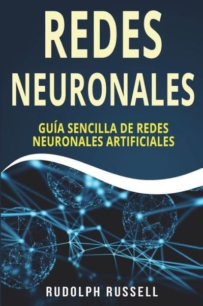 Cover for Rudolph Russell · Redes Neuronales (Taschenbuch) (2018)