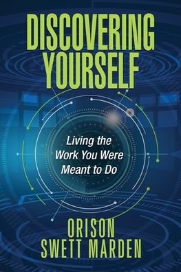 Cover for Orison Swett Marden · Discovering Yourself: Living the Work You Were Meant to Do (Paperback Book) (2020)