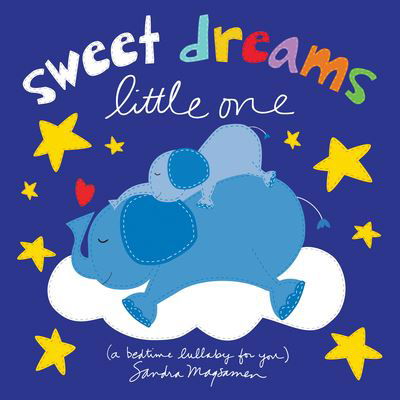 Sweet Dreams Little One: A Bedtime Lullaby for You - Welcome Little One Baby Gift Collection - Sandra Magsamen - Livros - Sourcebooks, Inc - 9781728233338 - 2 de abril de 2021