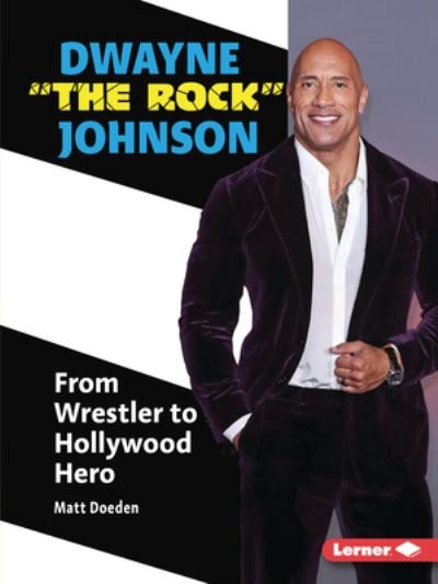 Dwayne "The Rock" Johnson - Matt Doeden - Books - Lerner Publishing Group - 9781728486338 - 2023