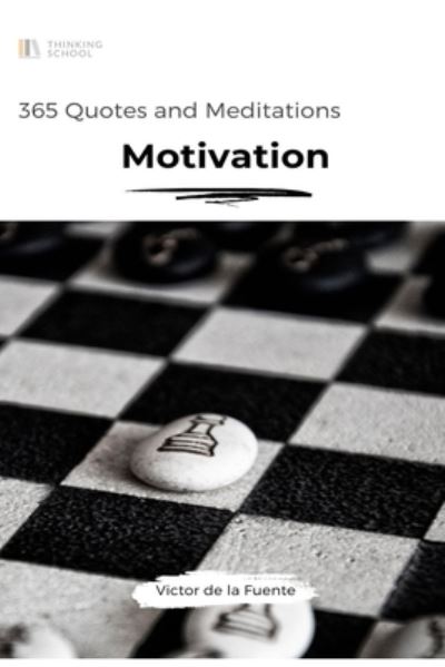 Víctor de la Fuente · 365 Quotes and Meditations - Motivation (Paperback Book) (2018)