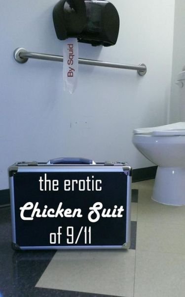 Cover for Squid · The Erotic Chicken Suit of 9/11 (Paperback Bog) (2018)