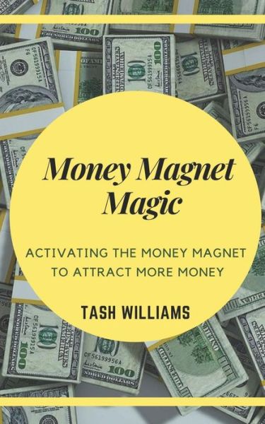 Cover for Tash Williams · Money Magnet Magic (Paperback Book) (2018)