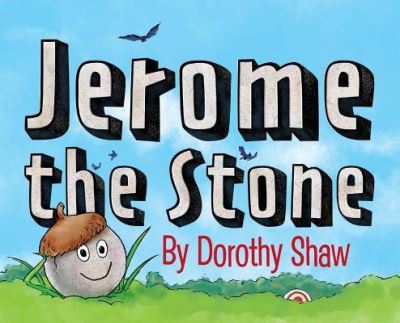 Cover for Dorothy Shaw · Jerome the Stone (Hardcover Book) (2019)