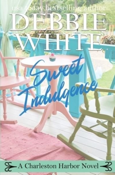 Cover for Debbie White · Sweet Indulgence (Paperback Book) (2017)