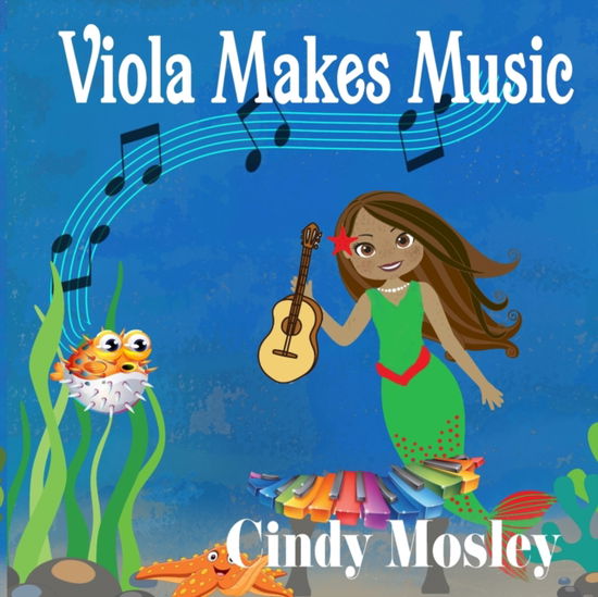 Cover for Cindy Mosley · Viola Makes Music (Taschenbuch) (2021)