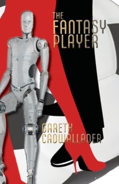 Cover for Gareth Cadwallader · Fantasy Player (Book) (2022)