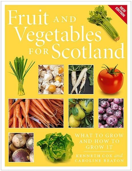 Cover for Kenneth Cox · Fruit and Vegetables for Scotland: What to Grow and How to Grow It (Taschenbuch) (2018)