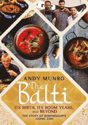 Andy Munro · The Balti: Its Birth, Its Boom Years and Beyond (Paperback Book) (2024)