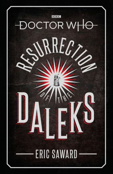 Cover for Eric Saward · Doctor Who: Resurrection of the Daleks (Target Collection) (Inbunden Bok) (2019)