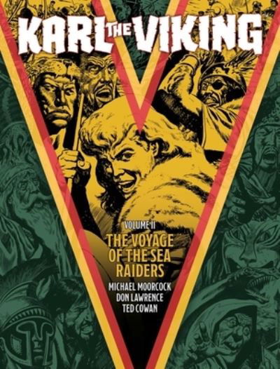 Karl the Viking - Volume Two: The Voyage of the Sea Raiders - Karl the Viking - Michael Moorcock - Libros - Rebellion Publishing Ltd. - 9781786187338 - 22 de diciembre de 2022
