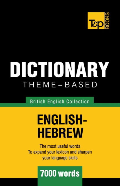 Cover for Andrey Taranov · Theme-based dictionary British English-Hebrew - 7000 words (Pocketbok) (2016)