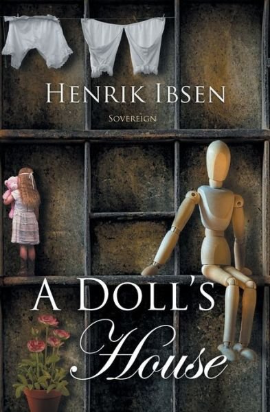 A Doll's House - Henrik Ibsen - Kirjat - Sovereign - 9781787247338 - perjantai 3. elokuuta 2018