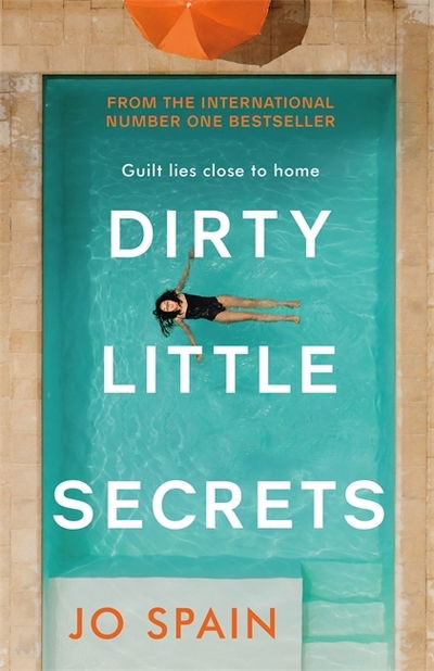 Cover for Jo Spain · Dirty Little Secrets: a gripping thriller of lies, privilege, secrets and betrayal (Paperback Book) (2020)