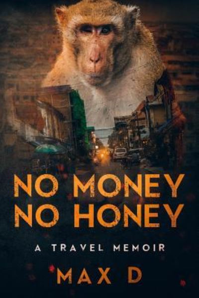 Cover for Max D · No Money No Honey (Paperback Book) (2019)