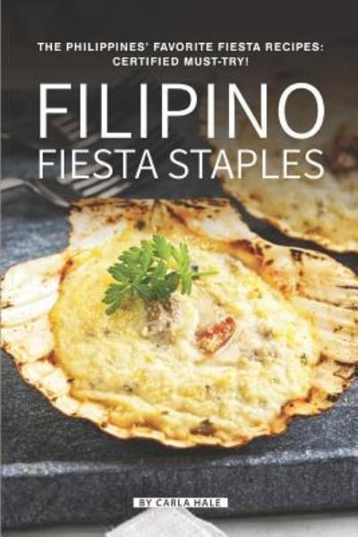 Cover for Carla Hale · Filipino Fiesta Staples (Paperback Book) (2019)