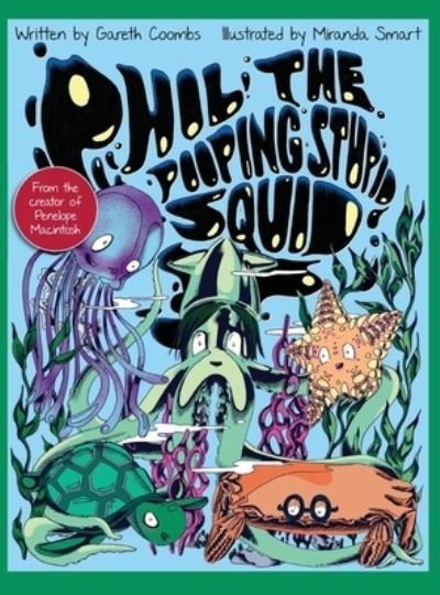 Cover for Gareth Coombs · Phil The Pooping Stupid Squid (Hardcover Book) (2021)