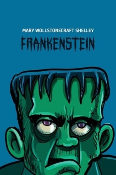 Frankenstein - Mary Wollstonecraft Shelley - Bøker - Barclays Public Books - 9781800601338 - 9. mai 2020