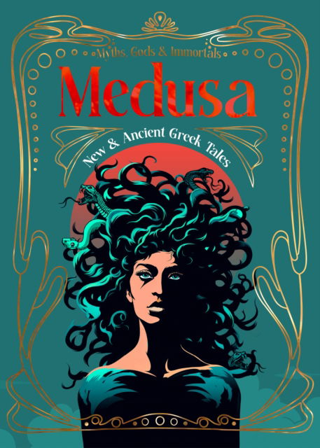 Medusa: New & Ancient Greek Tales - Myths, Gods & Immortals - Dr Miriam Robbins Dexter - Libros - Flame Tree Publishing - 9781804179338 - 22 de octubre de 2024