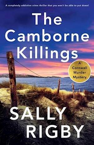 Cover for Sally Rigby · The Camborne Killings: A completely addictive crime thriller that you won't be able to put down! - A Cornwall Murder Mystery (Paperback Book) (2024)