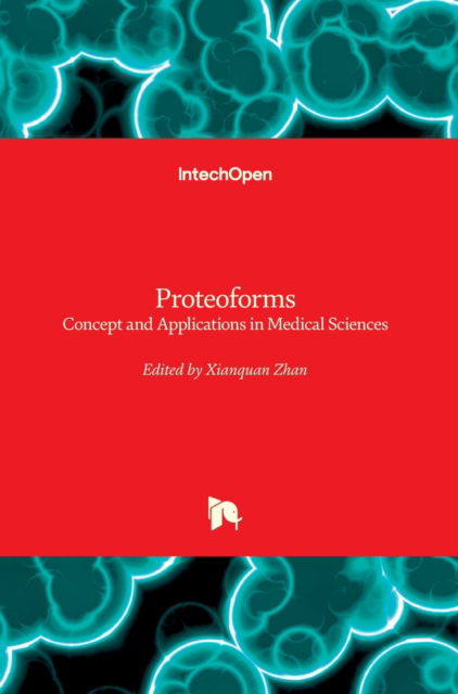 Cover for Xianquan Zhan · Proteoforms: Concept and Applications in Medical Sciences (Hardcover Book) (2020)