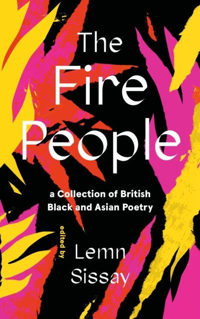 The Fire People: A Collection of British Black and Asian Poetry - Canons - Lemn Sissay - Books - Canongate Books - 9781838855338 - June 1, 2023