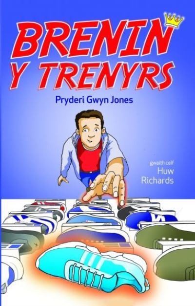 Cover for Pryderi Gwyn Jones · Brenin y Trenyrs (Paperback Book) (2020)