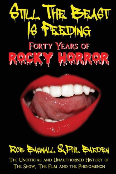 Cover for Rob Bagnall · Still the Beast is Feeding: Forty Years of Rocky Horror (Paperback Book) [New edition] (2015)