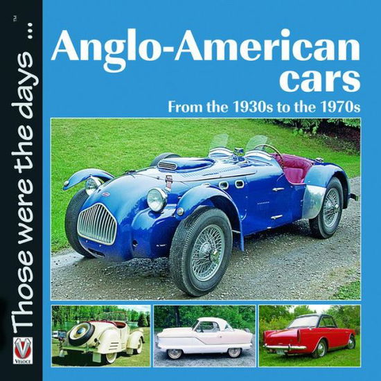 Cover for Norm Mort · Anglo-American Cars: From the 1930s to the 1970s - Those were the days ... series (Paperback Book) (2009)