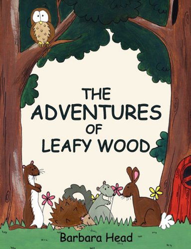 Cover for Barbara Head · The Adventures of Leafy Wood (Paperback Book) (2008)