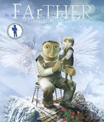 FArTHER - Grahame Baker-Smith - Books - Templar Publishing - 9781848771338 - October 1, 2011