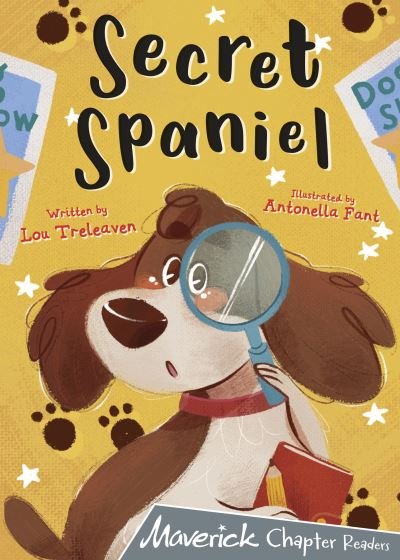 Secret Spaniel: (Grey Chapter Reader) - Lou Treleaven - Boeken - Maverick Arts Publishing - 9781848867338 - 28 november 2020
