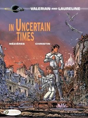 Valerian 18 - In Uncertain Times - Pierre Christin - Bøker - Cinebook Ltd - 9781849183338 - 10. august 2017