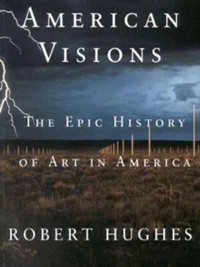 Cover for Robert Hughes · American Visions (Taschenbuch) [New edition] (1999)