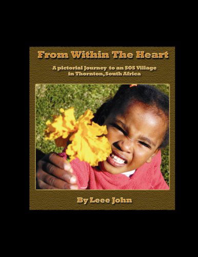 From Within the Heart - Leee John - Książki - Bank House Books - 9781904408338 - 28 stycznia 2008