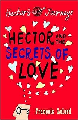 Cover for Franois Lelord · Hector and the Secrets of Love (Paperback Book) [International edition] (2011)
