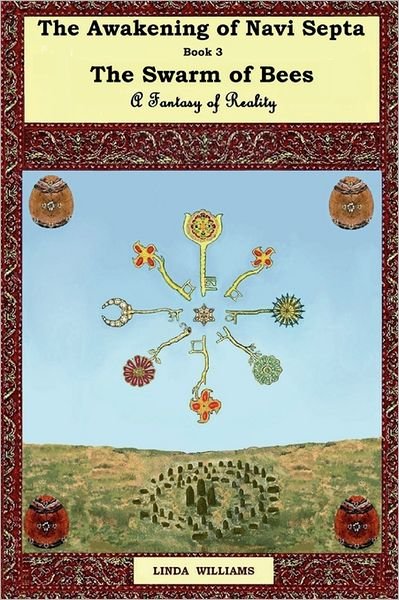 THE Awakening of Navi Septa Book Three: The Swarm of Bees - Linda Williams - Livros - Checkpoint Press - 9781906628338 - 7 de julho de 2011
