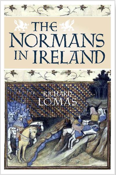 Cover for Richard Lomas · The Normans in Ireland: Leinster, 1167–1247 (Paperback Book) (2022)