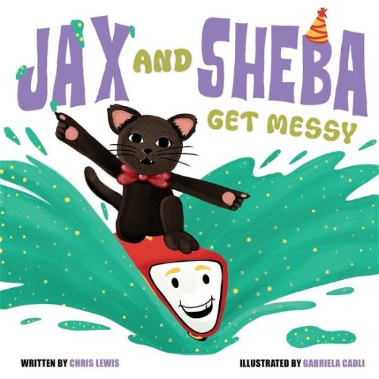 Cover for Chris Lewis · Jax and Sheba get Messy (Paperback Book) (2021)