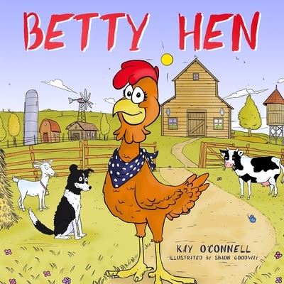 Cover for Kay O'Connell · Betty Hen (Book) (2021)