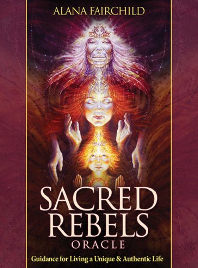 Cover for Fairchild, Alana (Alana Fairchild) · Sacred Rebel Oracle: Guidance for Living a Unique &amp; Authentic Life (Bog) (2015)