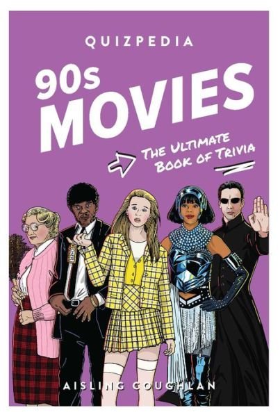 Cover for Aisling Coughlan · 90s Movies Quizpedia: The ultimate book of trivia - Quizpedia (Paperback Book) (2024)
