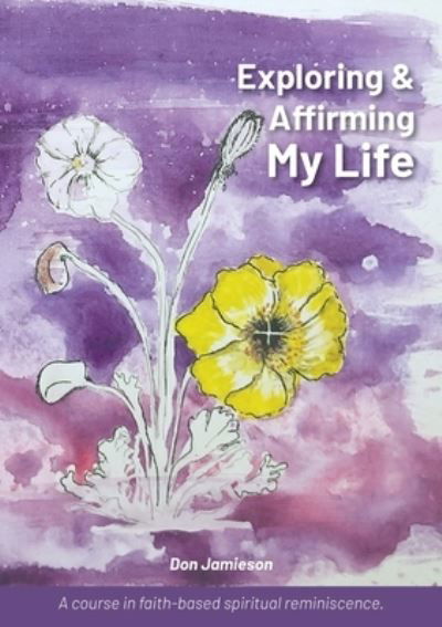 Cover for Don Jamieson · Exploring and Affirming My Life (Bog) (2020)