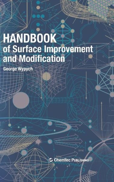 Wypych, George (ChemTec Publishing, Ontario, Canada) · Handbook of Surface Improvement and Modification (Inbunden Bok) (2018)