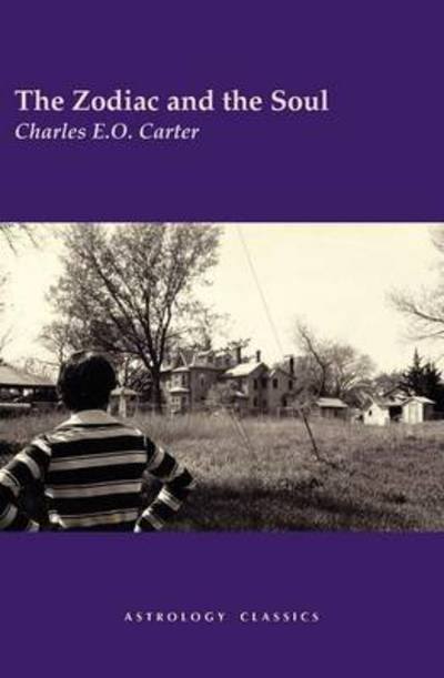 Cover for Charles E.O. Carter · The Zodiac and the Soul (Pocketbok) (2010)